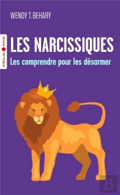 Les Narcissiques - Les Comprendre Pour Mieux Les Desarmer