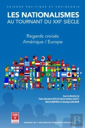 Les Nationalismes Au Tournant Du Xxie Siecle : Regards Croises Amerique/Europe