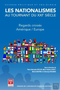 Bertrand.pt - Les Nationalismes Au Tournant Du Xxie Siecle : Regards Croises Amerique/Europe