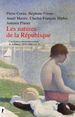 Bertrand.pt - Les Natures De La République : Histoire Environnementale De La France, 1870-1940 (Vol. 2)