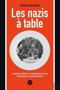 Bertrand.pt - Les Nazis À Table : Enquête Inédite Sur L'Alimentation Dans L'Idéologie Du Troisième Reich