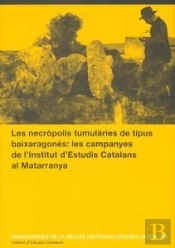 Les Necropolis Tumularies De Tipus Baixaragomes