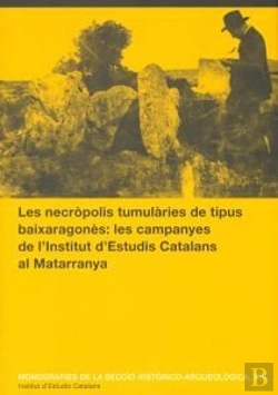 Bertrand.pt - Les Necropolis Tumularies De Tipus Baixaragomes