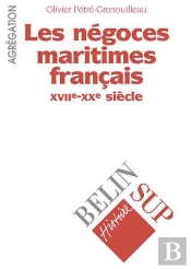 Les Negoces Maritimes Francais Xvii-Xx Siecle