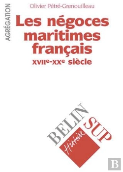 Bertrand.pt - Les Negoces Maritimes Francais Xvii-Xx Siecle