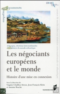 Bertrand.pt - Les Négociants Européens Et Le Monde ; Histoire D'Une Mise En Connexion