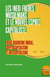 Les (Néo) Frères Musulmans Et Le Nouvel Esprit Capitaliste