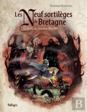 Les Neuf Sortilèges De Bretagne : La Quête Du Chevalier Charrette