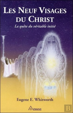 Bertrand.pt - Les Neuf Visages Du Christ ; La Quête Du Véritable Initié