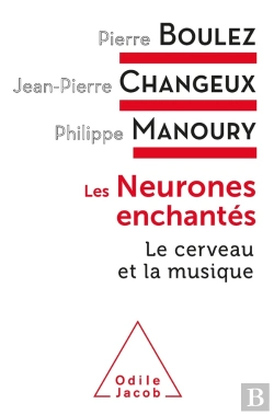 Bertrand.pt - Les Neurones Enchantés : Le Cerveau Et La Musique