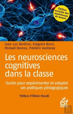 Bertrand.pt - Les Neurosciences Cognitives Dans La Classe : Guide Pour Expérimenter Et Adapter Ses Pratiques Pédagogiques