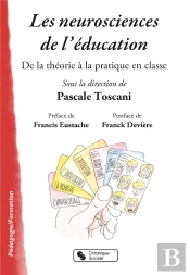 Les Neurosciences De L'Éducation ; De La Théorie À La Pratique Dans La Classe