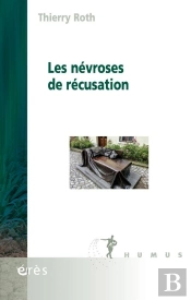 Les Névroses De Récusation