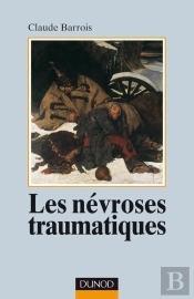 Les Névroses Traumatiques (2e Édition)