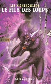Les Nighthowlers ; Le Fils Des Loups