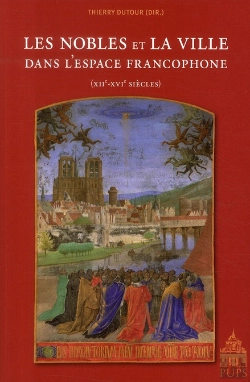 Bertrand.pt - Les Nobles Et La Ville Dans L'Espace Francophone (Xiie-Xvie Siècles)
