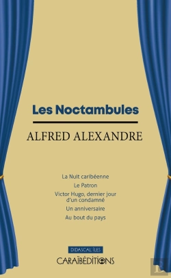 Bertrand.pt - Les Noctambules : La Nuit Caribéenne - Le Patron - Victor Hugo, Dernier Jour D'Un Condamné - Un Anniversaire