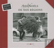 Les Noëls De Nos Régions