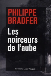 Les Noirceurs De L'Aube