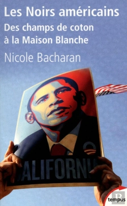Bertrand.pt - Les Noirs Américains ; Des Champs De Coton À La Maison Blanche