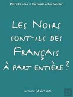 Bertrand.pt - Les Noirs Sont Ils Des Français À Part Entière ?
