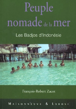 Bertrand.pt - Les Nomades De La Mer ; Un Ethnologue Chez Les Badjos D'Indonesie