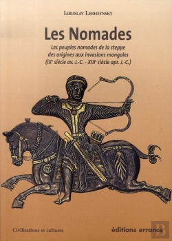 Bertrand.pt - Les Nomades ; Les Peuples Nomades De La Steppe Des Origines Aux Invasions Mongoles