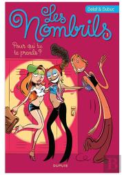 Les Nombrils T.1 ; Pour Qui Tu Te Prends ?