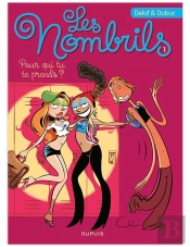 Les Nombrils T.1 ; Pour Qui Tu Te Prends ?