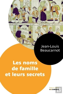 Bertrand.pt - Les Noms De Famille Et Leurs Secrets
