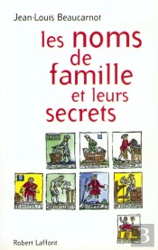 Les Noms De Famille Et Leurs Secrets - Ne