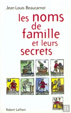 Bertrand.pt - Les Noms De Famille Et Leurs Secrets - Ne