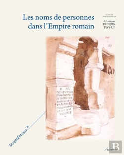 Bertrand.pt - Les Noms De Personne Dans L'Empire Romain ; Transformations, Adaptation, Evolution
