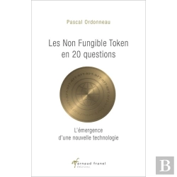 Bertrand.pt - Les Non Fungible Tokens En 20 Questions : L'Émergence D'Une Nouvelle Technologie