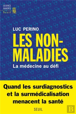 Bertrand.pt - Les Non-Maladies : La Médecine Au Défi