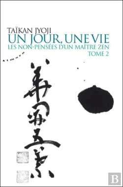 Bertrand.pt - Les Non-Pensées D'Un Maître Zen Tome 2 ; Un Jour, Une Vie