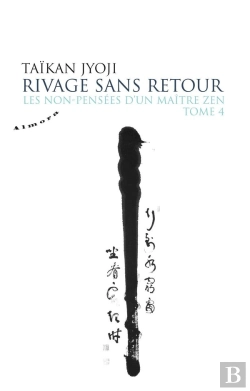 Bertrand.pt - Les Non-Pensées D'Un Maître Zen Tome 4 ; Rivage Sans Retour