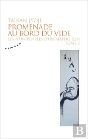 Les Non-Pensées D'Un Maître Zen Tome 5 ; Promenade Au Bord Du Vide