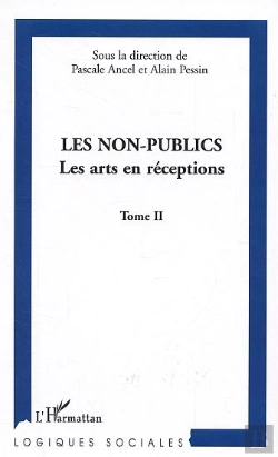 Bertrand.pt - Les Non-Publics ; Les Arts En Receptions T.2