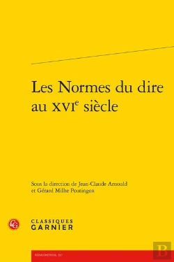 Bertrand.pt - Les Normes Du Dire Au Xvie Siecle