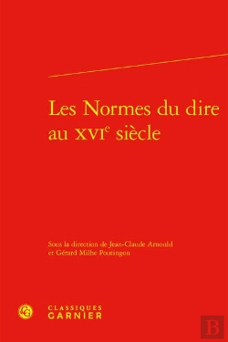 Bertrand.pt - Les Normes Du Dire Au Xvie Siecle