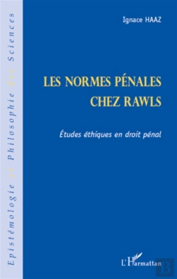 Bertrand.pt - Les Normes Pénales Chez Rawls ; Études Éthiques En Droit Pénal
