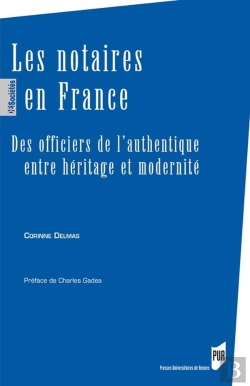 Bertrand.pt - Les Notaires En France ; Des Officiers De L'Authentique Entre Héritage Et Modernité