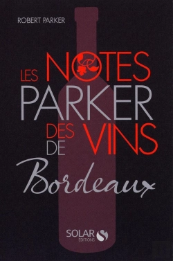 Bertrand.pt - Les Notes Parker Des Vins De Bordeaux