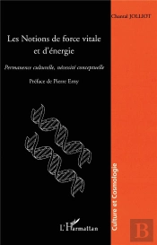 Les Notions De Force Et D'Energie ; Permanence Culturelle, Necessite Conceptuelle