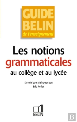 Bertrand.pt - Les Notions Grammaticales Au Collège Et Au Lycée