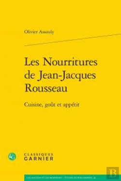 Bertrand.pt - Les Nourritures De Jean-Jacques Rousseau ; Cuisine, Goût Et Appétit