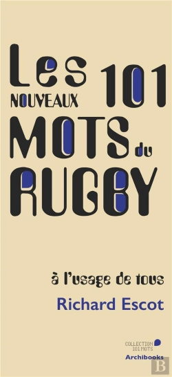 Bertrand.pt - Les Nouveaux 101 Mots Du Rugby, A L'Usage De Tous