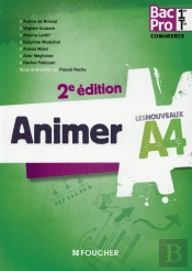 Les Nouveaux A4 Animer 1re-Tle Bac Pro