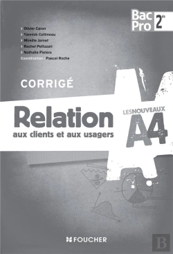 Bertrand.pt - Les Nouveaux A4 Relation Aux Clients Et Aux Usagers Sde Bac Pro Corrige